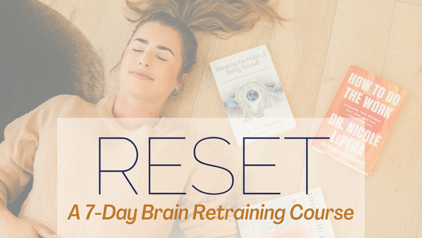 Reset, A 7-Day Brain Retraining Course Subscription